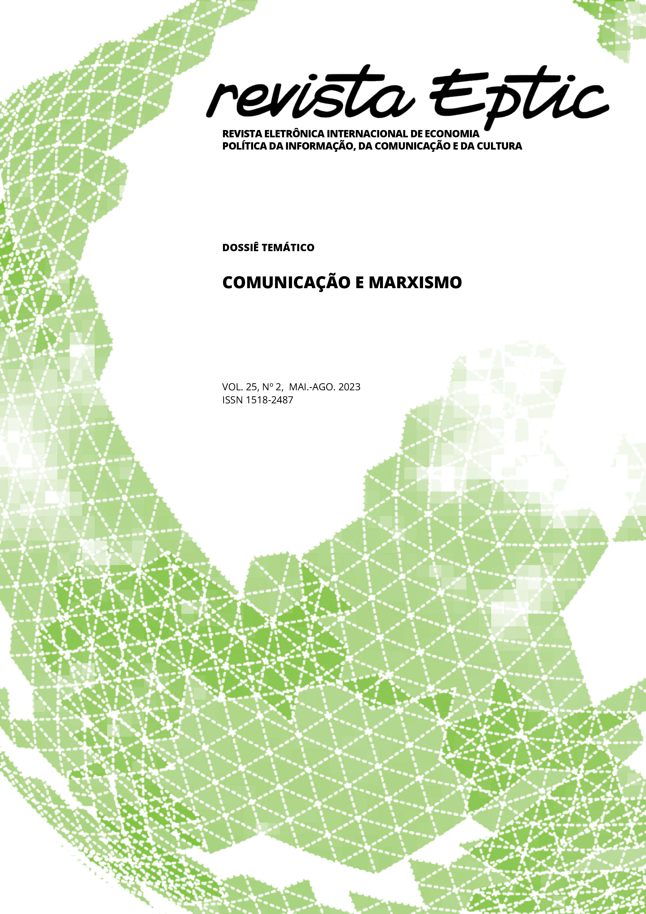 					Visualizar v. 25 n. 2 (2023): Revista EPTIC - Dossiê Temático Comunicação e Marxismo
				