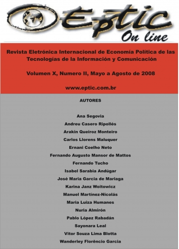 					Visualizar v. 10 n. 2 (2008): Revista Electrónica Internacional de Economía Política de las Tecnologías de la Informacíon y la Comunicación
				