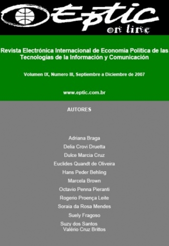 					Visualizar v. 9 n. 3 (2007): Revista Electrónica Internacional de Economía Política de las Tecnologías de la Informacíon y la Comunicación
				