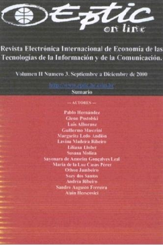 					Visualizar v. 2 n. 3 (2000): Revista Electrónica Internacional de Economía Política de las Tecnologías de la Informacíon y la Comunicación
				