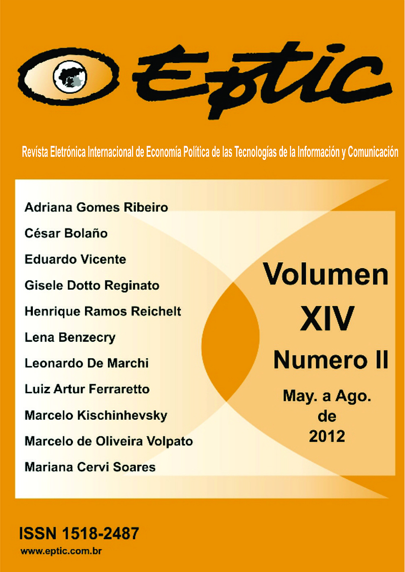 					Visualizar v. 14 n. 2 (2012): Revista Electrónica Internacional de Economía Política de las Tecnologías de la Informacíon y la Comunicación
				