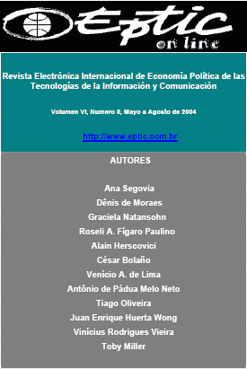 					Visualizar v. 6 n. 2 (2004): Revista Electrónica Internacional de Economía Política de las Tecnologías de la Información y la Comunicación
				