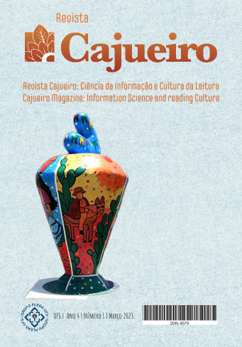 					Visualizar v. 4 n. 1 (2023): Revista Cajueiro: Ciência da Informação e Cultura da Leitura - v. 4, n. 1 (2021): nov. 2022/maio 2023 
				