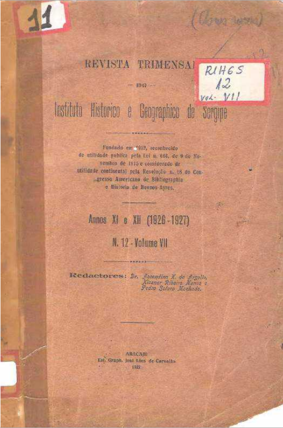 					Visualizar n. 12 (1927): Revista do Instituto Histórico e Geográfico de Sergipe  (1926 - 1927), Anos XI e XII,  Volume VII
				