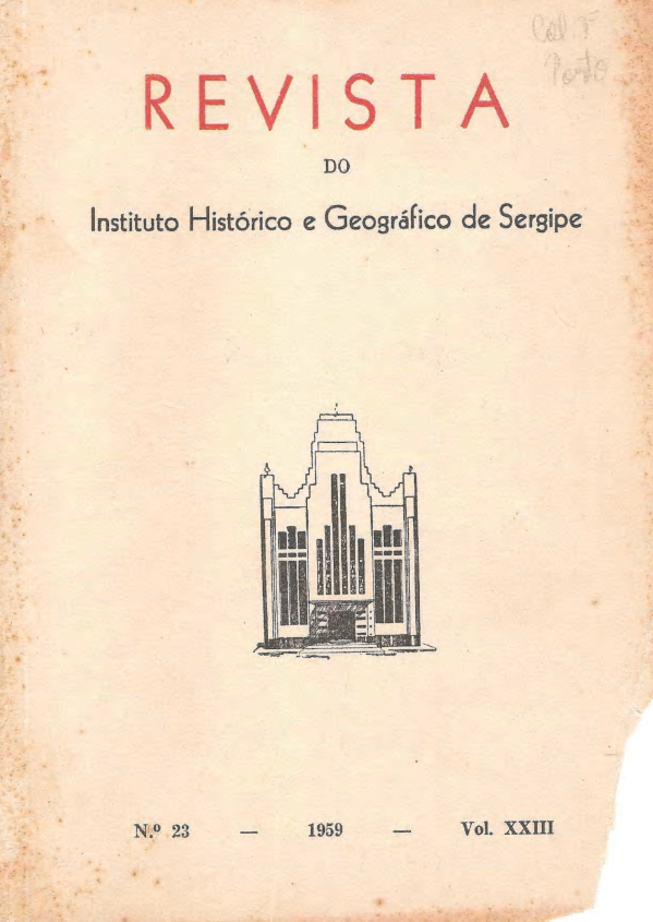 					Visualizar n. 23 (1959): Revista do Instituto Histórico e Geográfico de Sergipe, Volume . XXIII (* XVIII)
				
